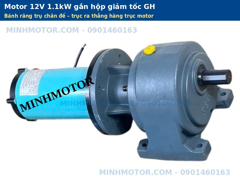Motor 12V 1.1kW gắn hộp giảm tốc b&aacute;nh răng GH ch&acirc;n đế